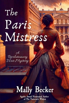 Paperback The Paris Mistress: A Revolutionary War Mystery Book