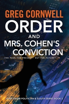 Paperback Order and Mrs Cohen's Conviction: John Order Politician & Sleuth Series Book 2 Book