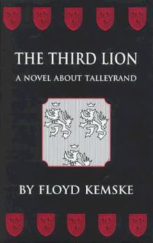 Paperback The Third Lion: A Novel about Talleyrand Book