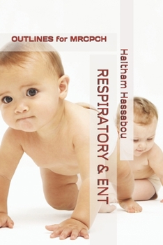 Paperback Respiratory & ENT: OUTLINES for MRCPCH Book