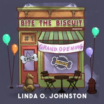 Bite the Biscuit - Book #1 of the Barkery & Biscuits Mystery