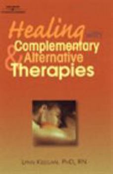 Paperback Healing with Complementary & Alternative Therapies Book