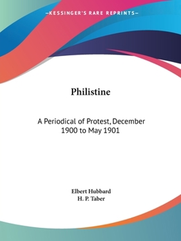 Paperback Philistine: A Periodical of Protest, December 1900 to May 1901 Book