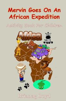 Paperback Mervin Goes On An African Expedition Book