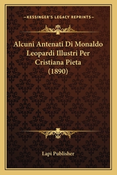 Paperback Alcuni Antenati Di Monaldo Leopardi Illustri Per Cristiana Pieta (1890) [Italian] Book