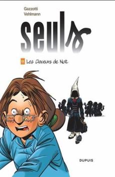 Les cloueurs de nuit - Book #11 of the Seuls