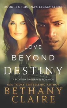 Paperback Love Beyond Destiny: A Scottish, Time Travel Romance Book