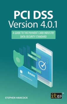 Paperback PCI DSS Version 4.0.1: A Guide to the Payment Card Industry Data Security Standard Book