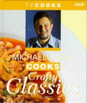 Paperback Michael Barry Cooks Crafty Classics (TV Cooks) Book