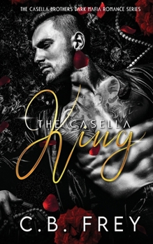 Paperback The Casella King: A Dark Mafia Romance Book