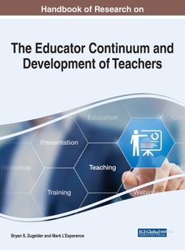 Hardcover Handbook of Research on the Educator Continuum and Development of Teachers Book