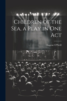 Paperback Children of the sea, a Play in one Act Book