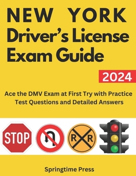 Paperback New York Driver's License Exam Guide: Ace the DMV Exam on the First Try with Practice Test Questions and Detailed Answers Book
