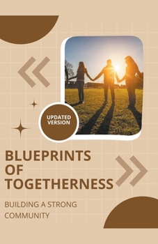 Paperback Blueprints of Togetherness: Building a Strong Community Book