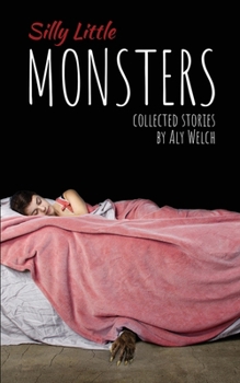 Paperback Silly Little Monsters: Collected Stories Book