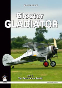 Paperback Gloster Gladiator: Volume 2 - Survivors and Airframe Details [With 3D Glasses] Book