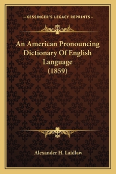 Paperback An American Pronouncing Dictionary Of English Language (1859) Book