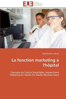 Paperback La Fonction Marketing À l'Hôpital [French] Book