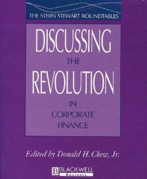 Discussing the Revolution in Corporate Finance: The Stern Stewart Roundtables