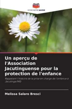 Paperback Un aperçu de l'Association Jacutinguense pour la protection de l'enfance [French] Book