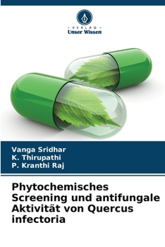 Paperback Phytochemisches Screening und antifungale Aktivität von Quercus infectoria [German] Book