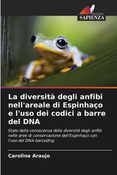 Paperback La diversità degli anfibi nell'areale di Espinhaço e l'uso dei codici a barre del DNA [Italian] Book