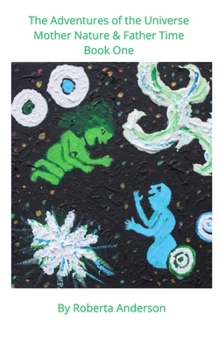 Paperback Adventures of the Universe: Mother Nature & Father Time Book