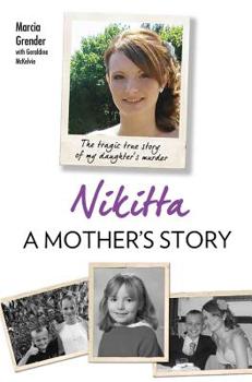 Nikitta: A Mother's Story: The Tragic True Story of My Daughter's Murder