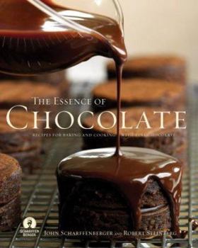 Hardcover The Essence of Chocolate: Recipes from Scharffen Berger Chocolate Makers and Cooking with Fine Chocolate Book