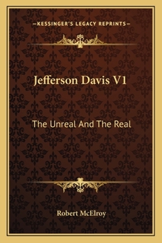 Jefferson Davis V1: The Unreal And The Real