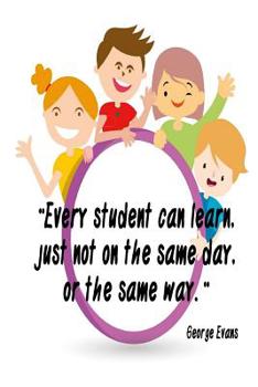 Every Student Can Learn, Just Not on the Same Day, or the Same Way.: Daily Writing Prompts