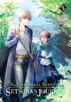 Paperback The Ephemeral Scenes of Setsuna's Journey, Vol. 1 (Manga) Book