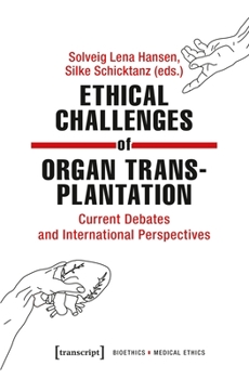 Paperback Ethical Challenges of Organ Transplantation: Current Debates and International Perspectives Book