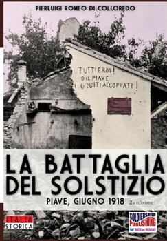 Paperback La battaglia del Solstizio: Piave, giugno 1918 [Italian] Book