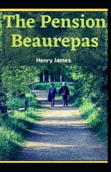 Paperback The Pension Beaurepas: Henry James (Short Story, Classics, Literature) [Annotated] Book