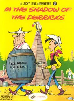 Lucky Luke adventure, vol. 5: In the Shadow of the Derricks - Book #18 of the Lucky Luke