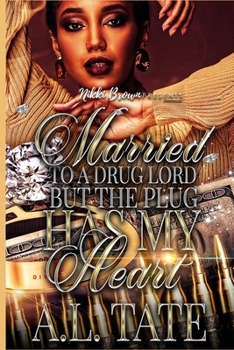 Paperback Married to a Drug Lord but the Plug Has My Heart Book
