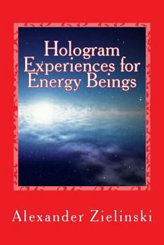 Paperback Hologram Experiences for Energy Beings Book