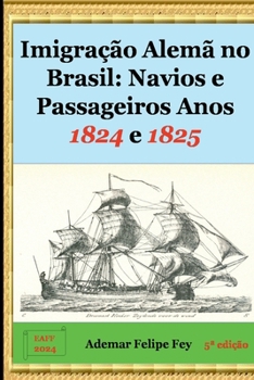 Paperback Imigra o Alem No Brasil: Navio E Passageiros Anos 1824 E [Portuguese] Book
