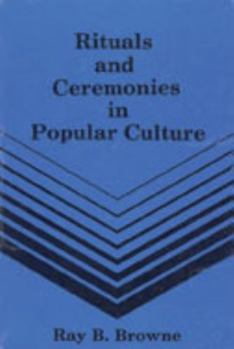 Rituals and Ceremonies in Popular Culture