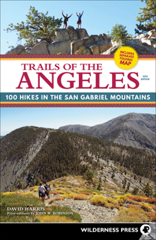Paperback Trails of the Angeles: 100 Hikes in the San Gabriel Mountains Book