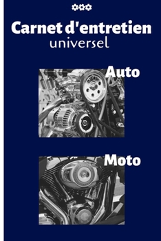 Carnet d'entretien universel Auto Moto (French Edition)