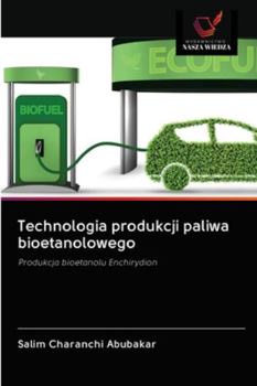 Paperback Technologia produkcji paliwa bioetanolowego [Polish] Book