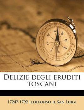 Paperback Delizie Degli Eruditi Toscani Volume 9 [Italian] Book