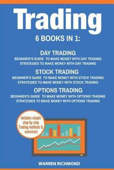 Paperback Trading: 6 Books in 1: Beginner's Guide + Strategies to Make Money with Day Trading, Options Trading and Stock Trading Book