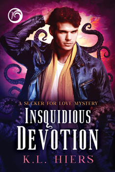 Insquidious Devotion - Book #7 of the Sucker for Love Mysteries