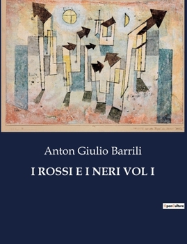 Paperback I Rossi E I Neri Vol I: Intrighi e fallimenti di una rivolta genovese [Italian] Book