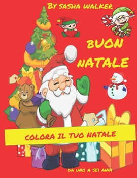 Paperback Buon Natale: Il mio album da colorare [Italian] Book