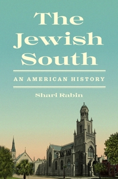 Hardcover The Jewish South: An American History Book