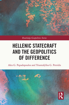 Hardcover Hellenic Statecraft and the Geopolitics of Difference Book